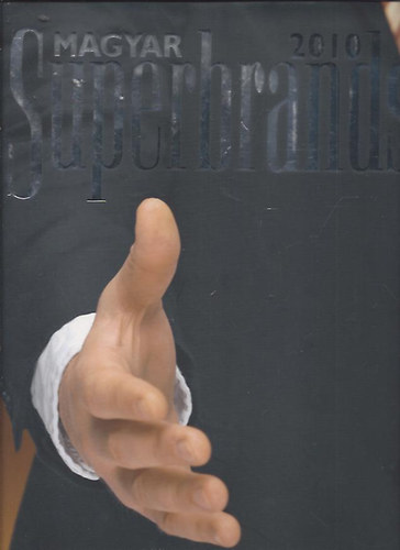 Kardi Rbert - Magyar Superbrands 2010 - ttekints Magyarorszg vezet mrkirl