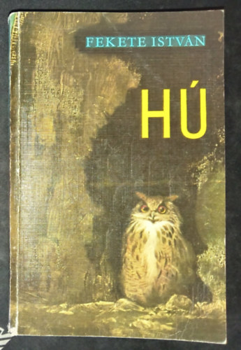 Fekete Istv�n, Csergez�n P�l (ill.) - H� - �llatreg�ny / egy bagoly reg�nye (Harmadik kiad�s Csergez�n P�l rajzaival)