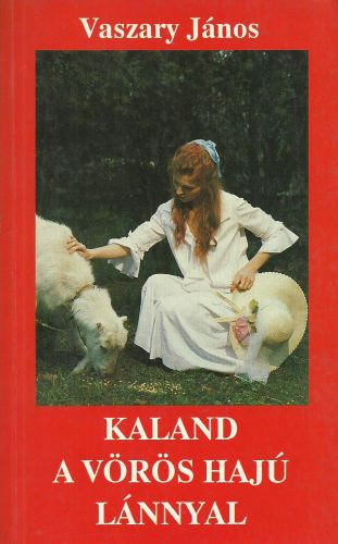 Vaszary J�nos - Kaland a v�r�s haj� l�nnyal (Magyar vil�g kiad�s.)