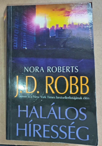 J. D. Robb (Nora Roberts), Bksi Jzsef (ford.) - Hallos hressg (Celebrity in Death) - Hallos-sorozat 34. ktet