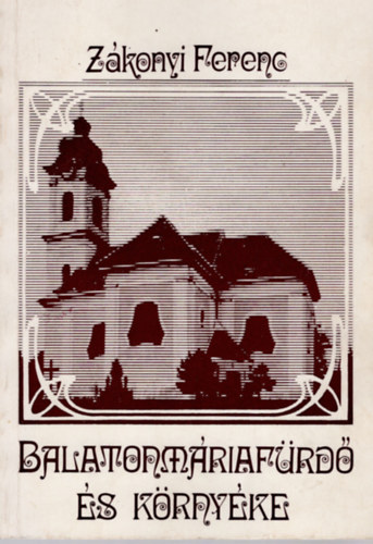 Z�konyi Ferenc - Balatonm�riaf�rd� �s k�rny�ke