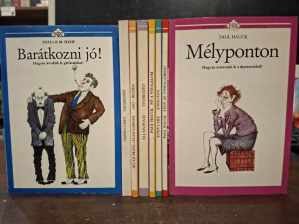 David Cohen, Phyllis M. Shaw, Allan Pease - Alan Garner, Paul Hauck, Tony Lake - Hétköznapi Pszichológia (8db), KÖNYVMENTŐ AJÁNLAT: Szexbeszéd, Barátkozni jó!, Szó-beszéd - A társalgás művészete, Testbeszéd, Fő a nyugalom!, A magány, Légy jó önmagadhoz!, Mélyponton