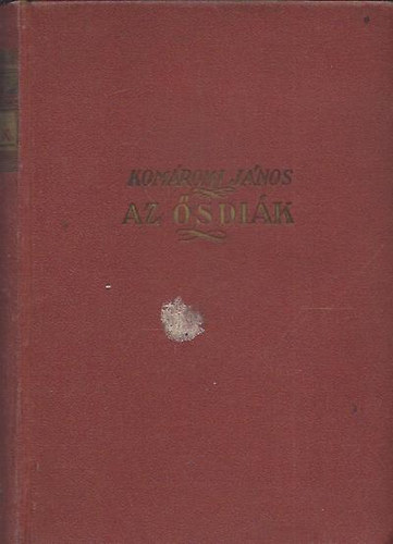 Kom�romi J�nos - Az �sdi�k