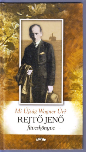 Rejt� Jen� - Mi �js�g Wagner �r? - Rejt� Jen� f�vesk�nyve