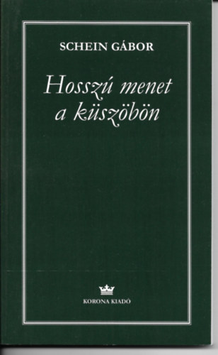 Schein G�bor - Hossz� menet a k�sz�b�n