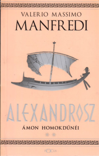 Valerio Massimo Manfredi - Alexandrosz: Ámon homokdűnéi