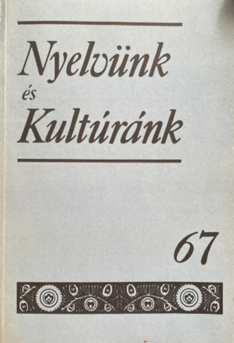 Imre Samu (szerk.) - Nyelvnk s kultrnk 67 - 1987. jnius