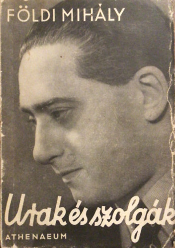 Fldi Mihly - Urak s szolgk