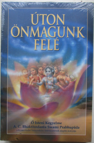 A. C. Bhaktivedanta Swami Prabhupáda - Úton önmagunk felé