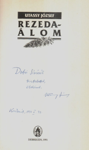 Utassy J�zsef - Rezeda�lom (dedik�lt)