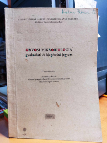 Rosztczy Istvn - Orvosi mikrobiolgia gyakorlati s kiegszt jegyzet