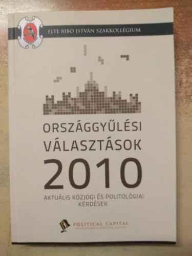 Novoszdek Nra (szerk.) - Orszggylsi vlasztsok 2010 - Aktulis kzjogi s politolgiai krdsek