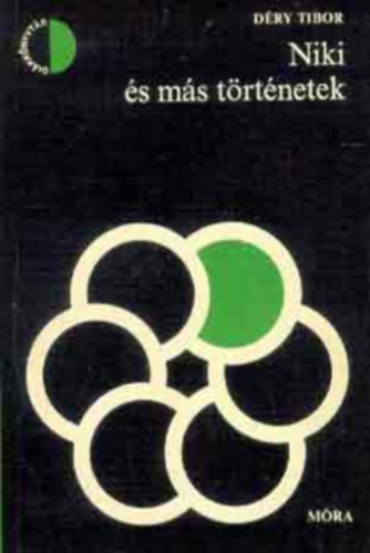 D�ry Tibor - Niki �s m�s t�rt�netek (pl. Szerelem; Philemon �s Baucis; K�t asszony)