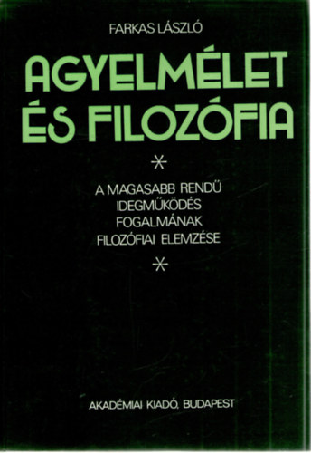Farkas Lszl - Agyelmlet s filozfia