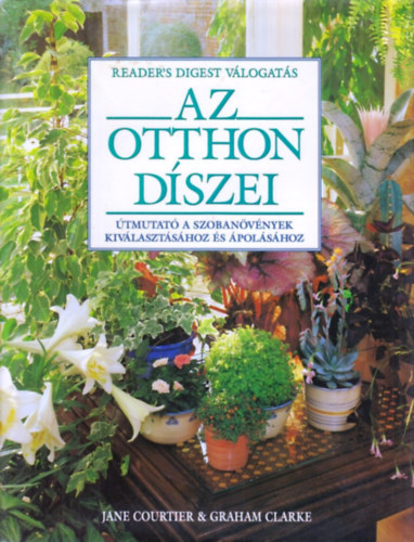 J. Courtier; G. Clarke - Az otthon díszei