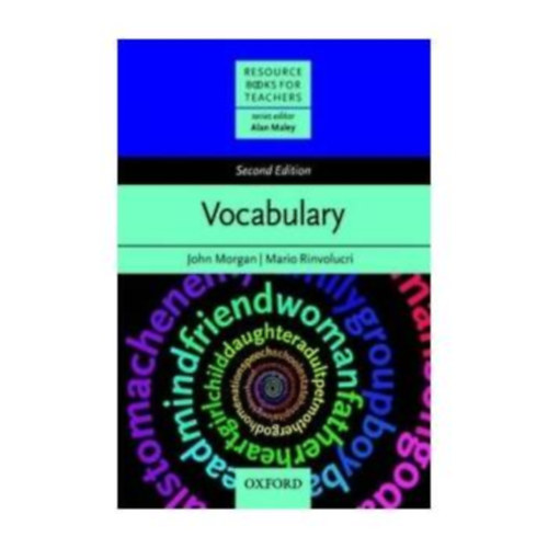 by John Morgan (author) Mario Rinvolucri (author) - Vocabulary  -  Resource books for teachers (Series editor : Alan Maley)