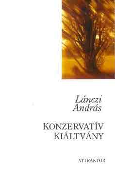 L�nczi Andr�s - Konzervat�v ki�ltv�ny