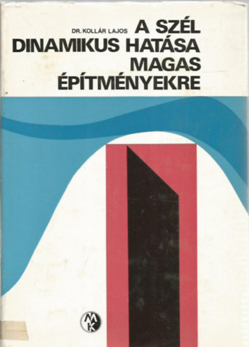 Dr. Kollr Lajos - A szl dinamikus hatsa magas ptmnyekre
