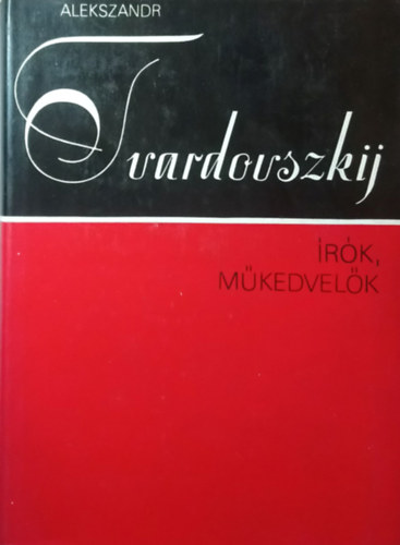 Alekszandr Tvardovszkij - �r�k, m�kedvel�k