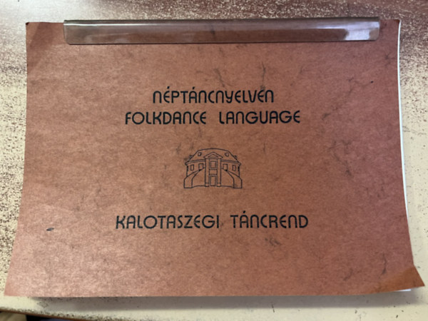 Néptáncnyelven Folkdance language Kalotaszegi táncrend