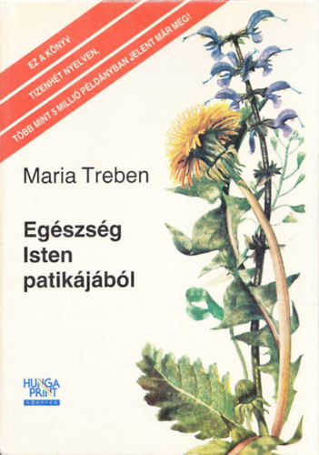 Maria Treben - Egészség Isten patikájából + Gyógyeredményeim (2 mű)