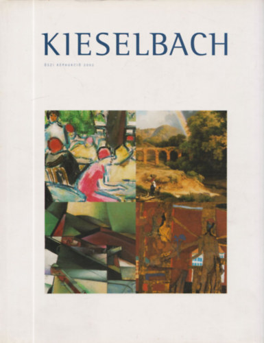 Kieselbach Anita (szerk.) - Kieselbach - szi kpaukci 2002