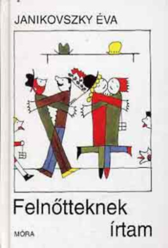 Janikovszky �va - Feln�tteknek �rtam
