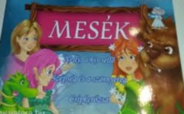 Mesk - Nelly, a kis sell; Szpsg s a szrnyeteg; Csipkerzsika