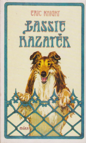 Eric Knight - Lassie hazatér (FORDÍTÓ Thurzó Gábor)