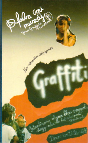 Salamon G.-Zalotay M. (szerk.) - Graffiti (A falra rni muszj!)