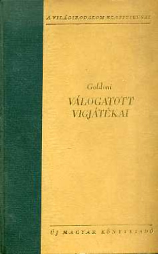 Goldoni - Goldoni v�logatott v�gj�t�kai