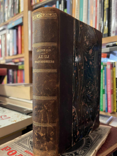 Gr�nwald B�la - Az uj Magyarorsz�g - Gr�f Sz�chenyi Istv�n