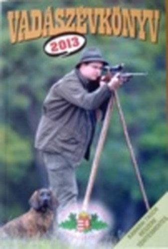 Pechtol Jnos (Fszerk.) - Vadszvknyv 2013