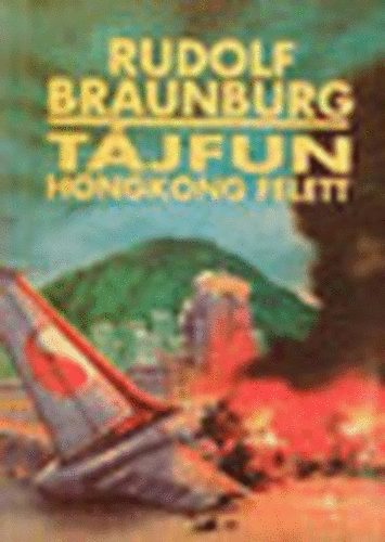 Rudolf Braunburg - Tjfun Hongkong felett