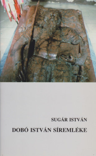 Sugár István - Dobó István síremléke
