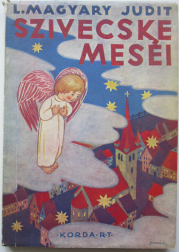 L. Magyary Judit - Szivecske mesi