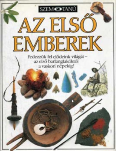 Baktain Neu Piroska (szerk.) - Az els emberek (Szemtan)