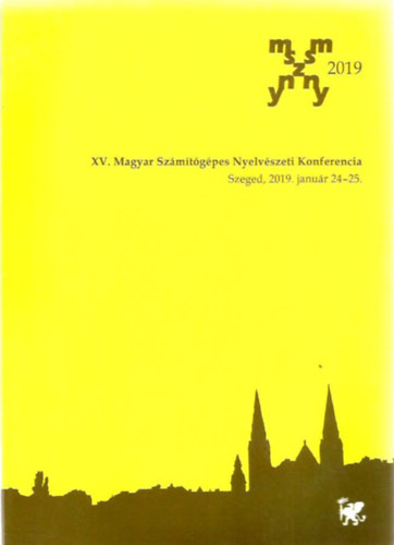 Berend Gbor szerk., Gosztolya Gbor, Vincze Veronika szerk. - XV. Magyar szmtgpes nyelvszeti konferencia