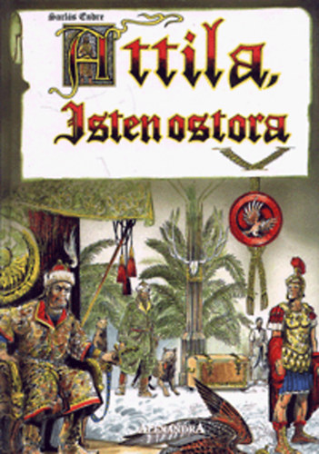 Sarls Endre - Attila, Isten ostora