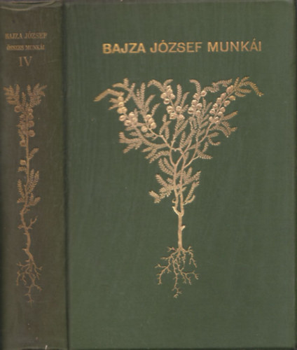 Badics Ferencz (szerk.) - Bajza Jzsef sszegyjttt munki IV.- Szptani s kritikai rsok