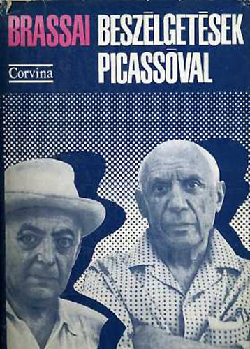 Brassai - Beszélgetések Picassóval