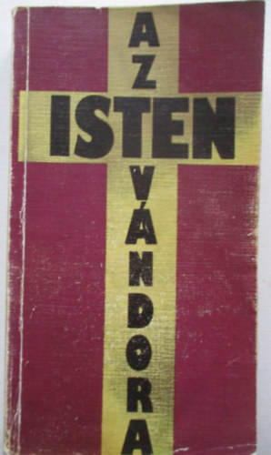 Regőczi István - Az isten vándora