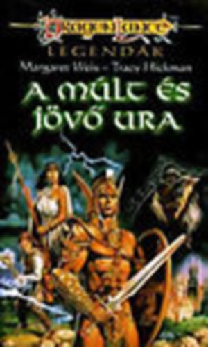 Weis, Margaret- Hickman, Tracy - Dragonlance: A mlt s jv ura
