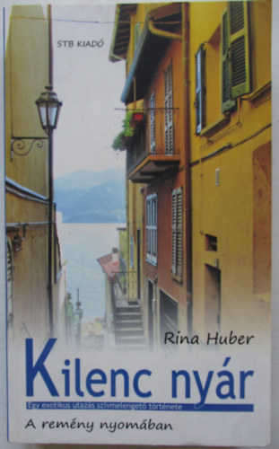 Rina Huber - Kilenc nyár - (A remény nyomában)