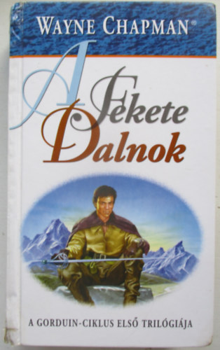 Wayne Chapman - A fekete dalnok
