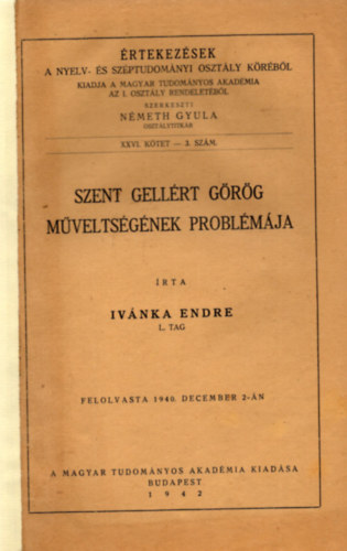 Iv�nka Endre - Szent Gell�rt g�r�g m�velts�g�nek probl�m�ja