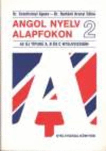 Szentivnyi .-Bartn Aranyi - Angol nyelv alapfokon 2.