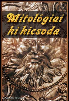 Hajja; Vg (szerk.); Marosi Ern - Mitolgiai ki kicsoda