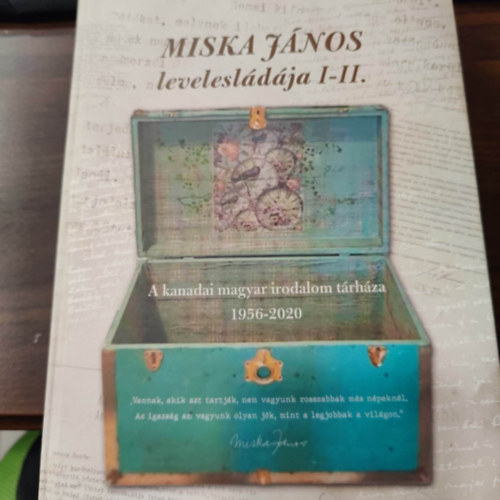 Miska J�nos levelesl�d�ja I-II. (A kanadai magyar irodalom t�rh�za 1956-2020)