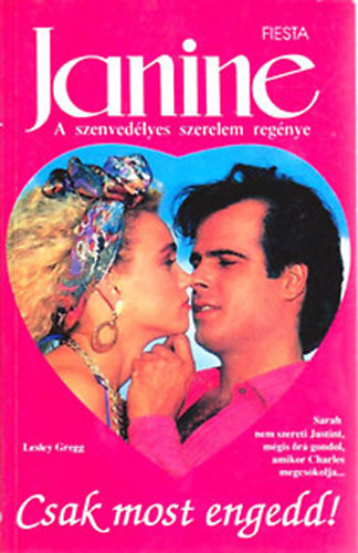 Lesley Gregg - Csak most engedd! (Janine)